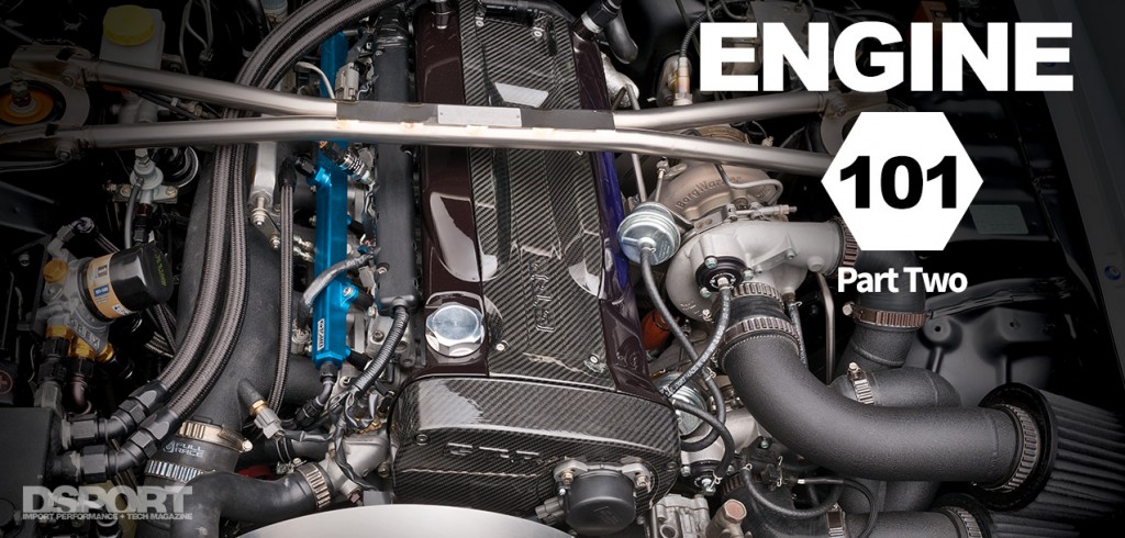 ENGINE 101 PART 2: Engine Basics for Dummies