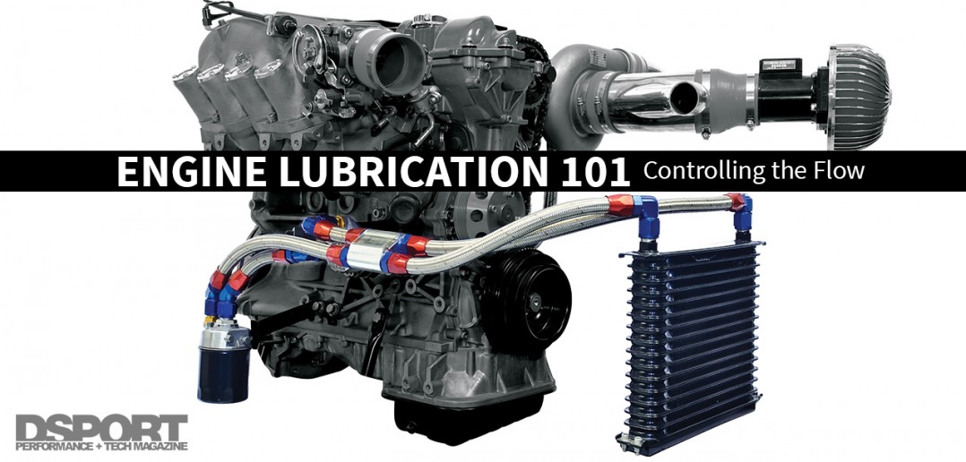 Engine Lubrication 101 Controlling the Flow