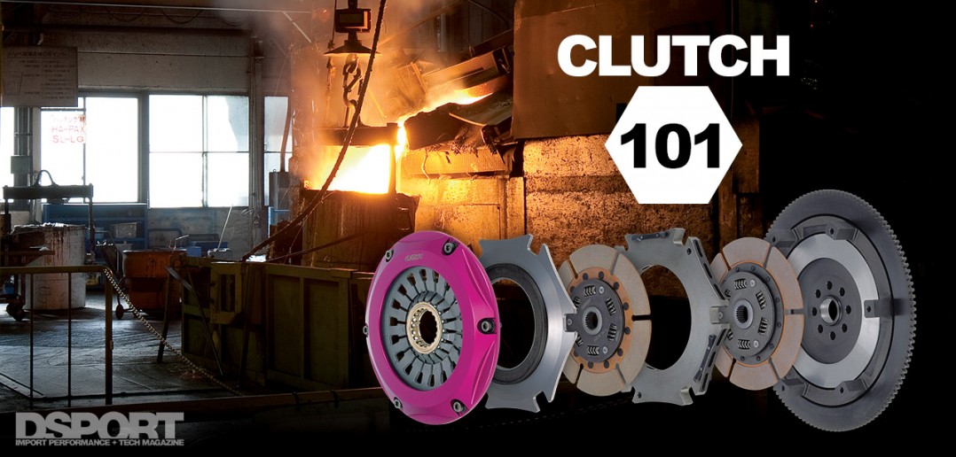 Clutch 101 Getting a Grip on Performance Clutches