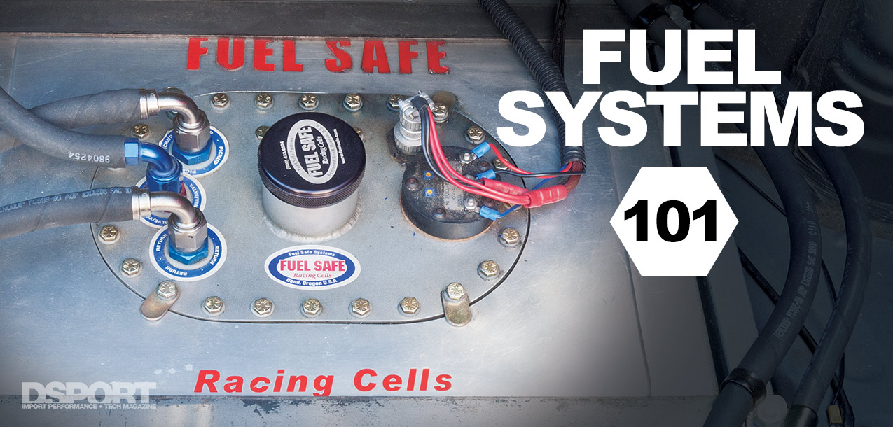 FUEL SYSTEMS 101: Ensuring Your System is Well-Fed