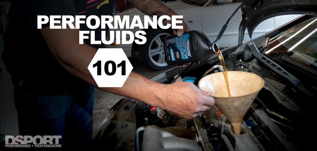 Performance Fluids 101 Get Your Car On The Right Liquid Diet