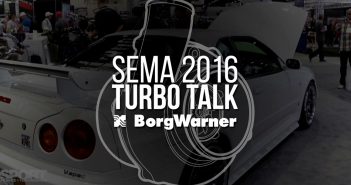 2016 SEMA Turbo Talk with BorgWarner, Full Race & AAM Competition BorgWarner Turbo Talk