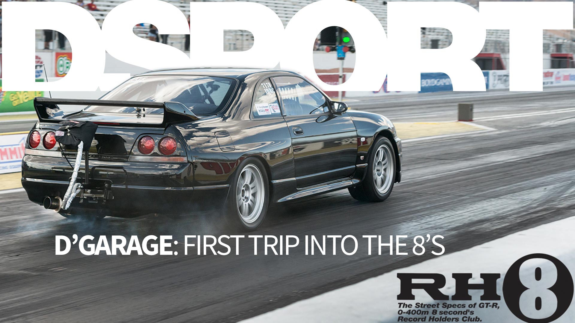RH8 D’Garage R33 Skyline makes it’s first 8 second pass
