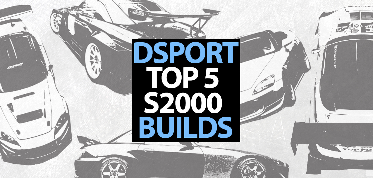 Top 5 S2000 Builds